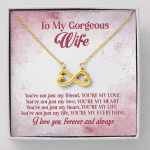To My Gorgeous Wife You're Not Just My Friend You're My Love Infinity Heart Pendant Necklace - Infinity Heart Necklace (18K Yellow Gold)