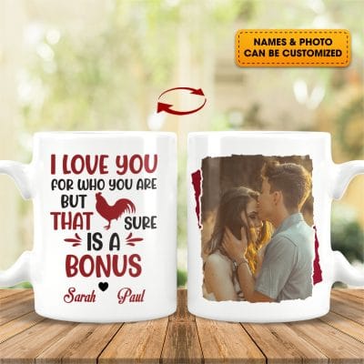 Alternative view of Custom Photo I Love You For Who You Are But That Cock Sure Is A Bonus Funny Personalized Boyfriend Coffee Mug