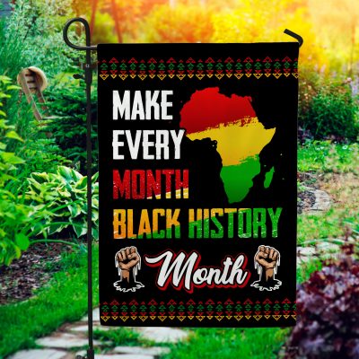 Make Every Month Black History Month Outdoor Indoor Decorative Garden Flag - House Flag - Wall Flag