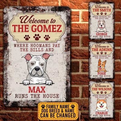 Alternative view of Personalized Welcome To Where Hoomans Pay The Bills And Dog Runs The House Funny Metal Sign Indoor Outdoor Decor
