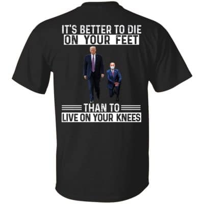 6VT. It's Better To Die Trump Biden, Black, Unisex T-Shirt