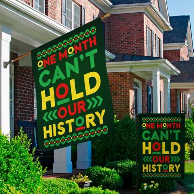 Alternative view of One Month Can't Hold Our Story Black History Month Garden Flag - African American History House Flag