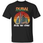3. Dubai Here We Come, Black, Unisex T-Shirt
