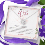 To My Wife The Day You Came Into My Life I Knew I Found The One Love Knot Pendant Necklace