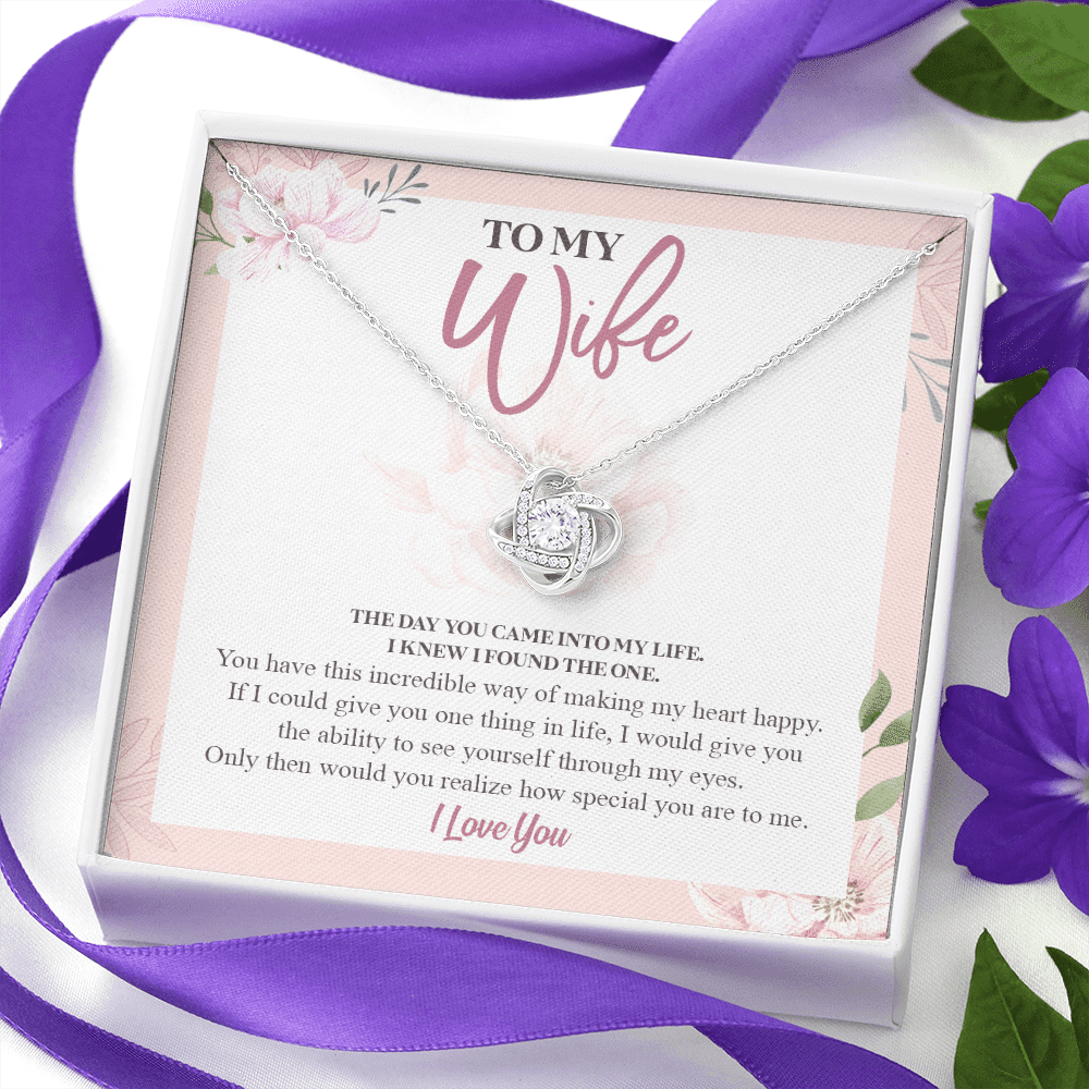 To My Wife The Day You Came Into My Life I Knew I Found The One Love Knot Pendant Necklace