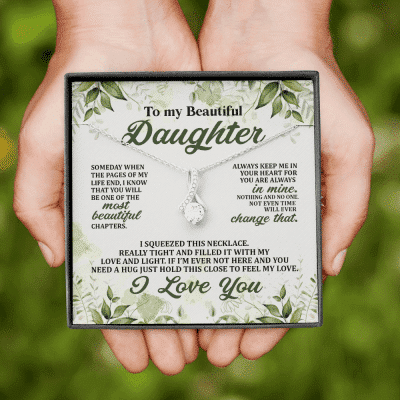 To My Beautiful Daughter Always Keep Me in Your Hearts Alluring Beauty Necklace