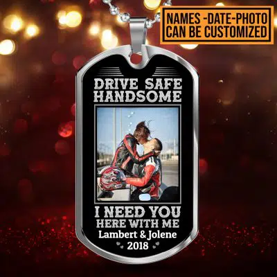 Custom Photo Drive Safe Handsome I Need You Here With Me Personalized Photo Couple Dog Tag Pendant Necklace