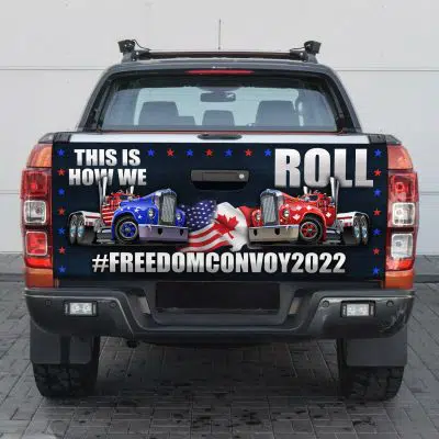 This Is How We Freedom Convoy 2022 Truck Tailgate Decal Sticker Wrap - Vinyl Graphic Decal Bumper Sticker