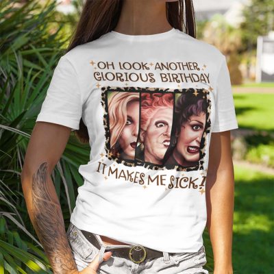 Alternative view of Oh Look Another Glorious Birthday It Makes Me Sick Hocus Three Witch Pocus T-Shirt