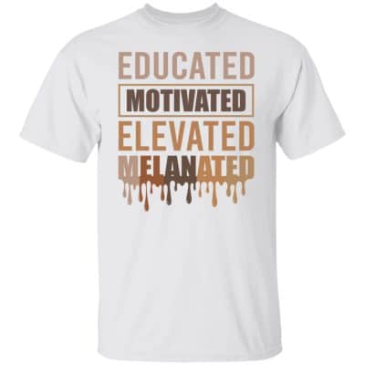 6VT. Educated Motivated Melanated, White, Unisex T-Shirt
