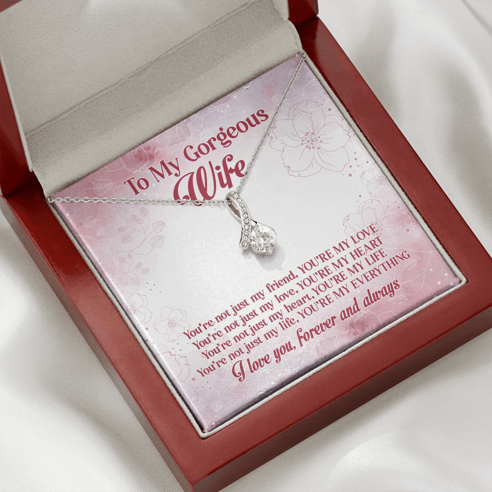 To My Gorgeous Wife You're Not Just My Friend You're My Love You're My Everything Alluring Beauty Necklace To My Gorgeous Wife You're Not Just My Friend You're My Love You're My Everything Alluring Beauty Necklace