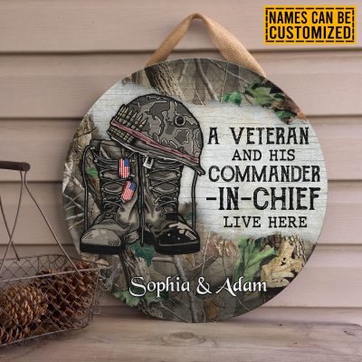 Personalized A Veteran And His Commander-In-Chief Live Here Decorative Circle Wooden Door Sign
