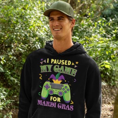 Alternative view of I Paused My Game For Mardi Gras Funny Gaming Gamer T-shirt - Hoodie - Sweatshirt