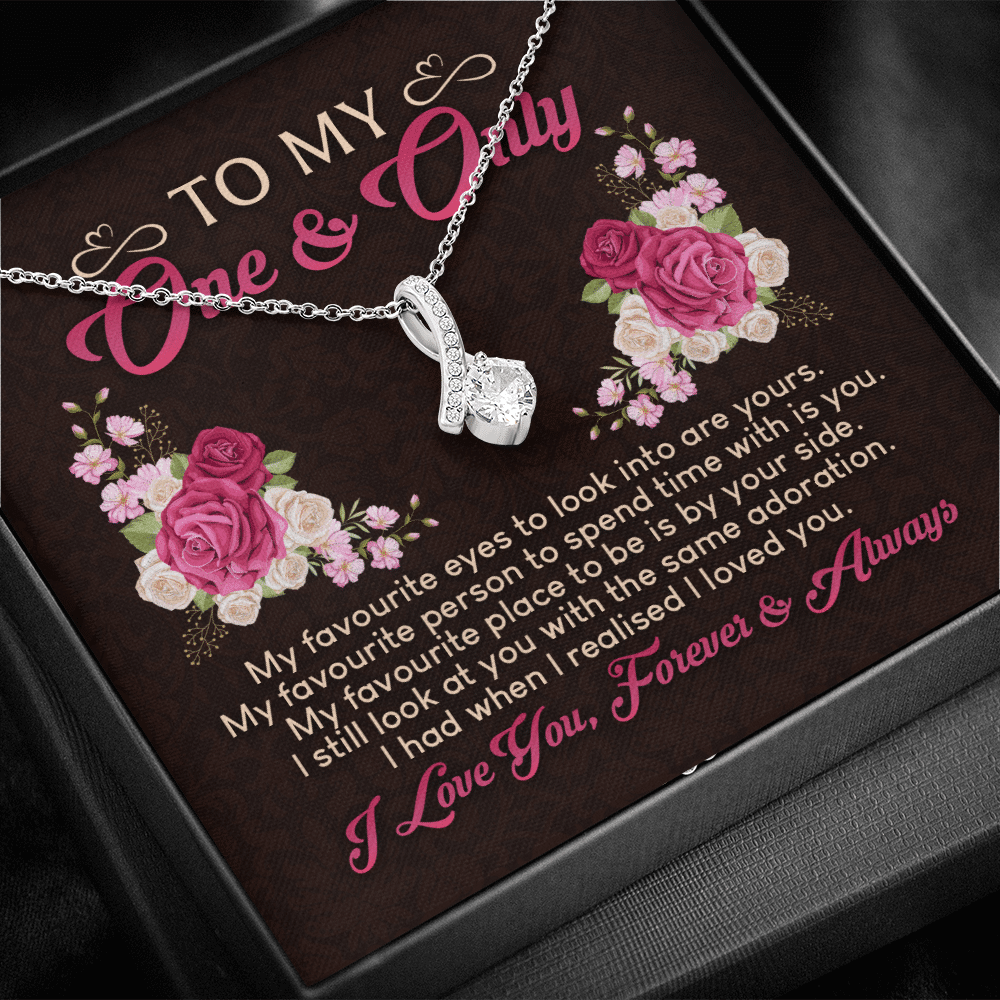 To My One And Only My Favorite Eyes To Look Into Are Yours Alluring Beauty Necklace - Valentines Gift For Her