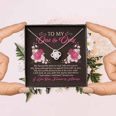 To My One And Only My Favorite Eyes To Look Into Are Yours Love Knot Necklace - Valentines Gift For Her