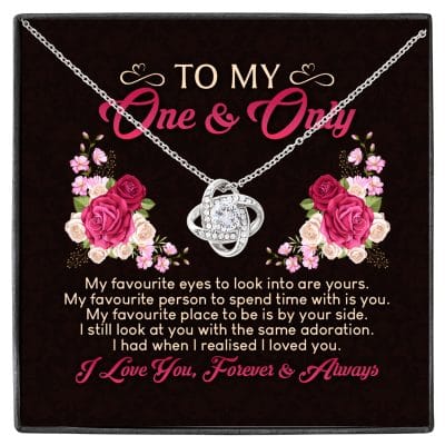 To My One And Only My Favorite Eyes To Look Into Are Yours Love Knot Necklace - Valentines Gift For Her