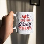 1VT. Real Men Marry Redhead mug mk1