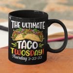 The Ultimate Taco Twosday Tuesday 2-22-22 Ceramic Coffee Mug - Beer Stein - Funny Taco TwosDay Mug