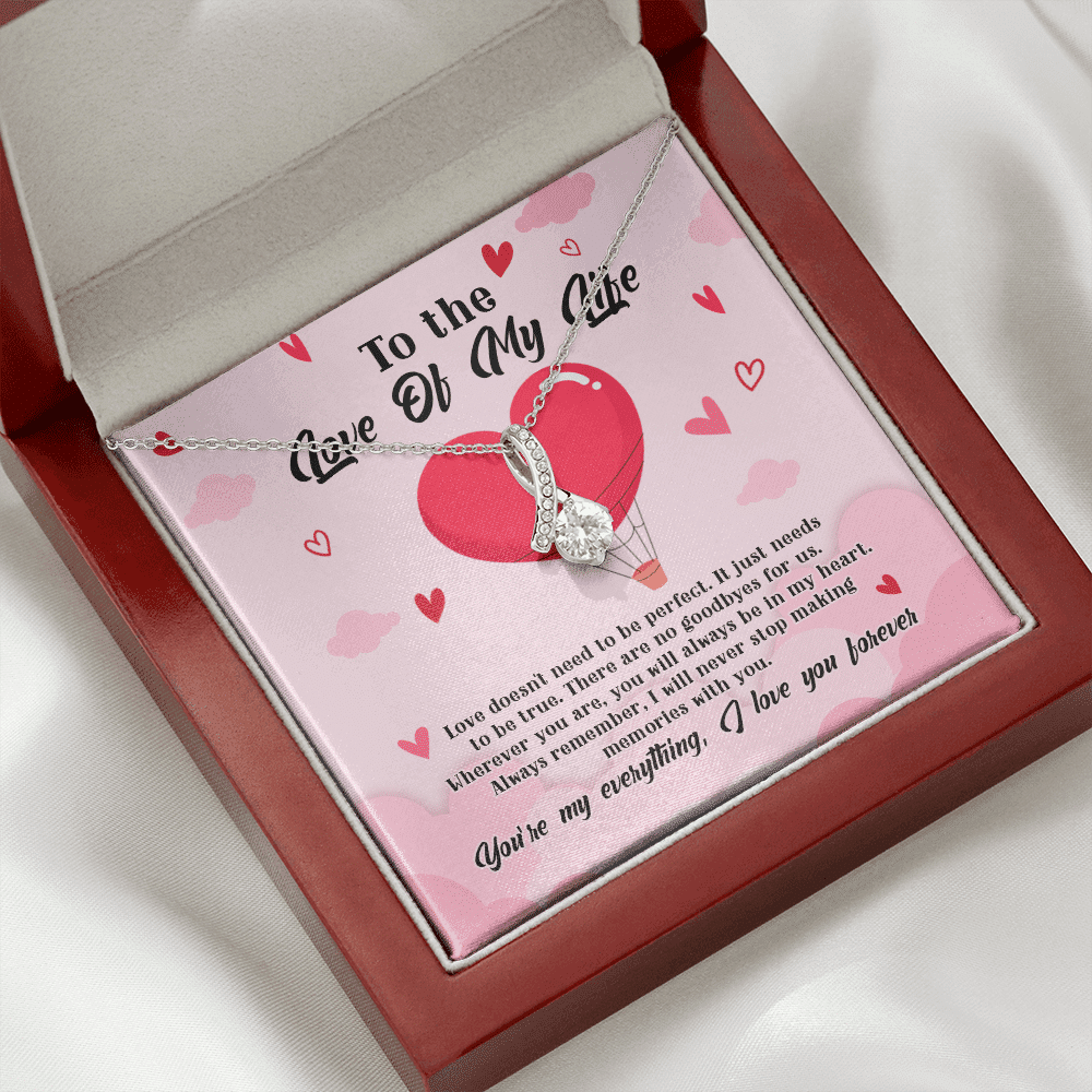 To The Love Of My Life Love Doesn't Need To Be Perfect It Just Needs To Be True Alluring Beauty Necklace