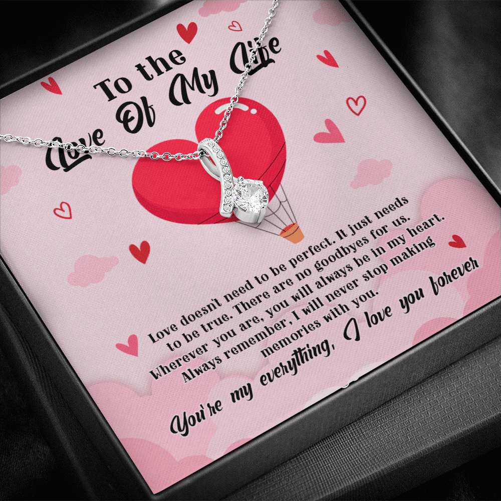 To The Love Of My Life Love Doesn't Need To Be Perfect It Just Needs To Be True Alluring Beauty Necklace