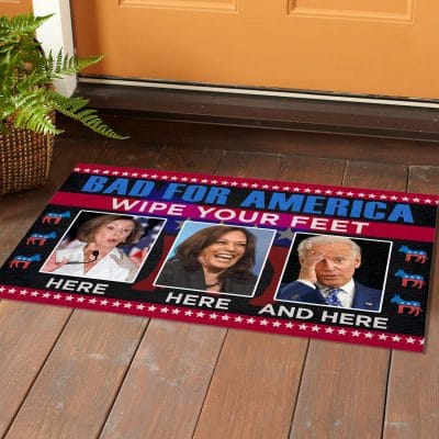 Alternative view of Bad For America Wipe Your Feet Here Here Here And Here Funny Biden Kamala Nancy Outdoor Indoor House Doormat