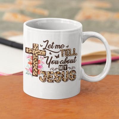 Alternative view of Let Me Tell You About My Jesus Cross Religious Christian Bible Verse Coffee Mug - Travel Bottle
