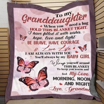 To My Granddaughter When You Need Hug Hold This Blanket Baby Girl Butterfy Fleece Blanket - Gift for Granddaughter