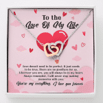 To The Love Of My Life Love Doesn't Need To Be Perfect It Just Needs To Be True Interlocking Hearts Pendant Necklace - Interlocking Hearts Necklace