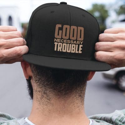 Good Necessary Trouble John Lewis Twill Cap - Snapback Hat