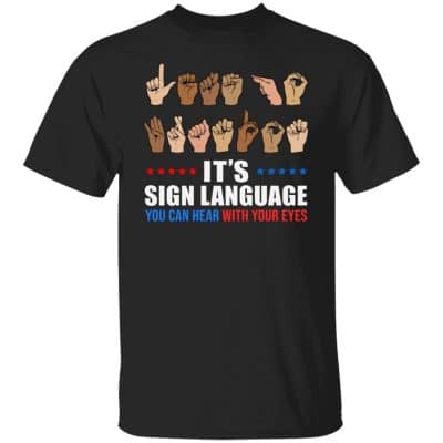 It's Sign Language, Black, Unisex T-Shirt
