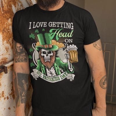 Alternative view of I Love Getting Head On St Patricks Day T-Shirt - V-Neck Shirt