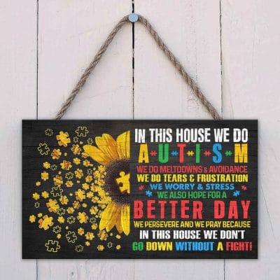Alternative view of In This House We Do Autism We Do Meltdowns And Avoidance Decorative Rectangle Wooden Door Sign