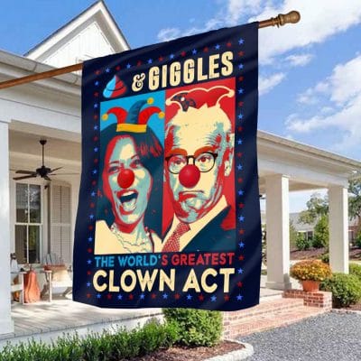 Shit And Giggles The World's Greatest Clown Act Funny Biden Kamala Outdoor Indoor Decorative Garden Flag - House Flag - Wall Flag