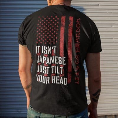 Alternative view of It Isn't Japanese Just Tilt Your Head Let's Go Brandon Print On Back Shirt - Funny Politics Shirt