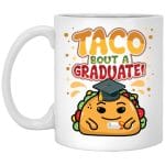 4Th. Taco Bout A Graduat, White, 11 oz. White Mug