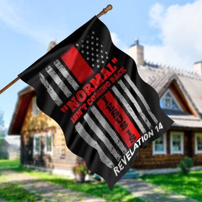Alternative view of Normal Isnn't Coming Back Jesus Is Revelation 14 Flag - Jesus Wall Flag - Garden Flag