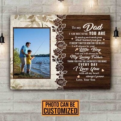 Personalized Photo To Dad I Am Because You Are From Son Framed Canvas - Unframed Poster Wall Art