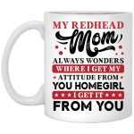 1VT. My Redhead Mom Always Wonder, White, 11 oz. White Mug