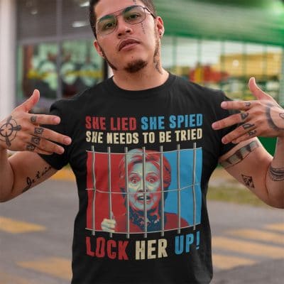 Alternative view of She Lied She Spied She Needs To Tried Lock Her Up T-shirt - Funny Hillary Clinton Shirt