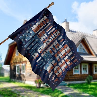 Alternative view of Presidents Day is Cancelled Until We Find One Flag - Not My President House Flag
