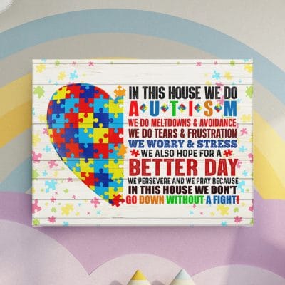 In This House We Do Autism We Don't Go Down Without A Fight Framed Canvas - Unframed Poster - Wall Art Decor