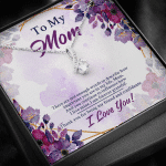 To My Mom There Are Not Enough Words To Describe How Important You Are In My Life Alluring Beauty Necklace
