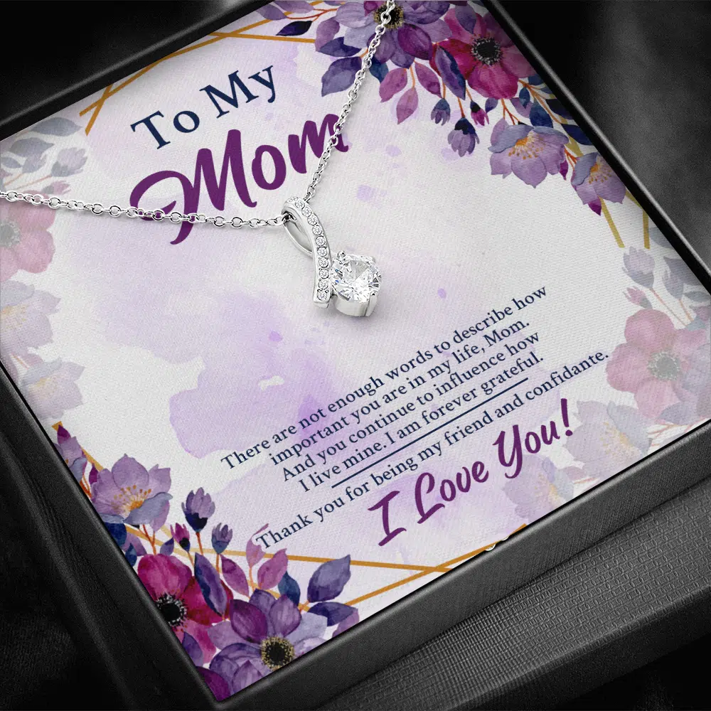 To My Mom There Are Not Enough Words To Describe How Important You Are In My Life Alluring Beauty Necklace