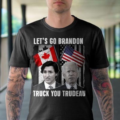 Alternative view of Let's Go Brandon Truck You Trudeau Funny Biden And Justin Trudeau T-Shirt