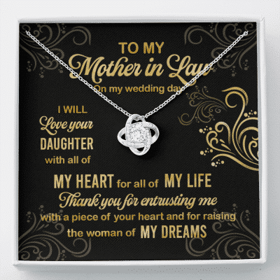 To My Mother In Law On My Wedding Day I Will Love Your Daughter Love Knot Necklace