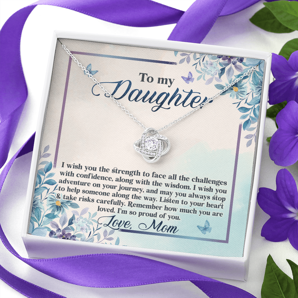 To My Daughter I Wish You The Strength To Face All Challenges Love Knot Necklace - Daughter Gift Love Message Card