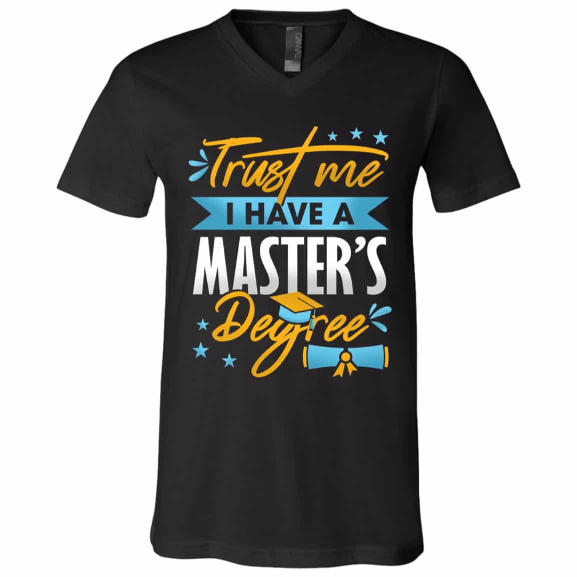 7Th. Have A Master's Degree, Black, V-Neck T-Shirt 7Th. Have A Master's Degree, Black, V-Neck T-Shirt