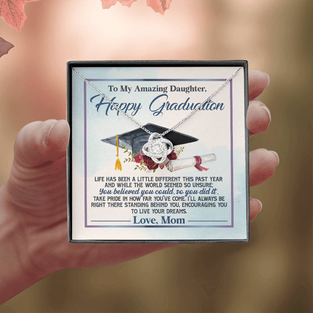 To My Amazing Daughter Happy Graduation Life Has Been A Little Different Love Knot Necklace