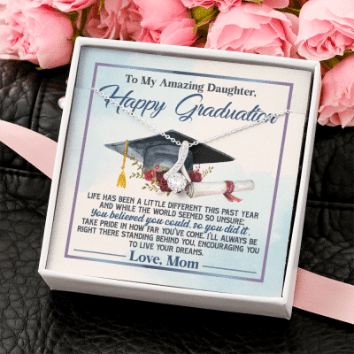 To My Amazing Daughter Happy Graduation Life Has Been A Little Different Alluring Beauty Necklace