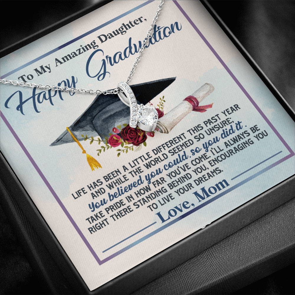 To My Amazing Daughter Happy Graduation Life Has Been A Little Different Alluring Beauty Necklace
